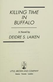 Cover of: Killing time in Buffalo by Deidre S. Laiken