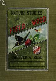 Nature studies in field and wood by Chester A. Reed