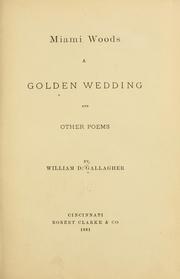 Cover of: Miami woods, A golden wedding, and other poems