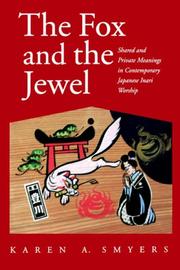 Cover of: The Fox and the Jewel: Shared and Private Meanings in Contemporary Japanese Inari Worship