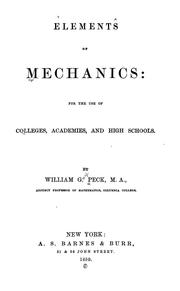 Cover of: Elements of mechanics: for the use of colleges, academies, and high schools.