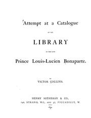 Cover of: Attempt at a catalogue of the library of the late Prince Louis-Lucien Bonaparte. by Bonaparte, Louis-Lucien prince