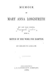 Cover of: Memoir of Mary Anna Longstreth