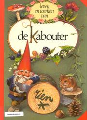 Cover of: Leven en werken van de kabouter by Wil Huygen