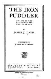 Cover of: The iron puddler by James J. Davis