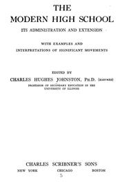 Cover of: modern high school: its administration and extension, with examples and interpretations of significant movements