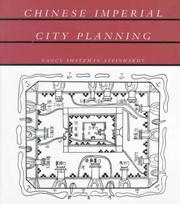 Chinese imperial city planning by Nancy Shatzman Steinhardt