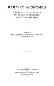 Cover of: Railway economics: a collective catalogue of books in fourteen American libraries