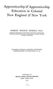 Apprenticeship & apprenticeship education in colonial New England & New York by Seybolt, Robert Francis