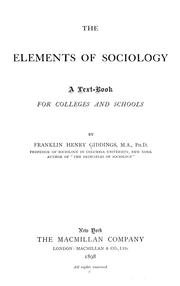 Cover of: The elements of sociology by Franklin Henry Giddings, Franklin Henry Giddings