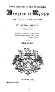 Cover of: Some account of the Worshipful company of grocers of the city of London by John Benjamin Heath, John Benjamin Heath