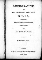 Cover of: Considerations on Lord Grenville's and Mr. Pitt's bills by by a lover of order.