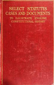 Select statutes, cases and documents to illustrate English constitutional history, 1660-1832