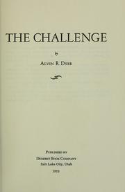 Cover of: The challenge by Alvin R. Dyer