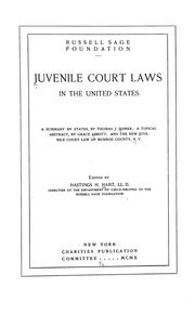 Cover of: Juvenile court laws in the United States: a summary by states, by Thomas J. Homer; a topical abstract, by Grace Abbott; and the new juvenile court law of Monroe county, N. Y.; ed. by Hastings H. Hart ...