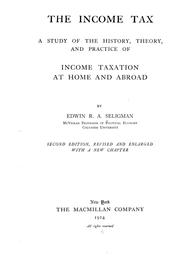 Cover of: The income tax by Edwin Robert Anderson Seligman