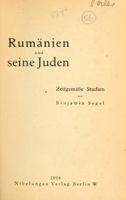 Cover of: Rumänien und seine Juden: zeitgemässe studien