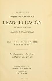Concerning the bi-literal cypher of Francis Bacon discovered in his works by Elizabeth Wells Gallup