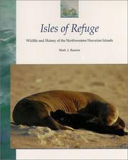 Cover of: Isles of Refuge: Wildlife and History of the Northwestern Hawaiian Islands (Latitude 20 Books)