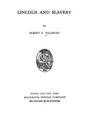 Cover of: Lincoln and slavery by Albert E. Pillsbury