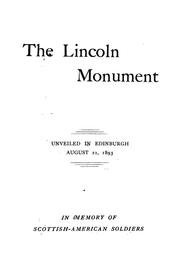 The Lincoln Monument in memory of Scottish-American soldiers, unveiled in Edinburgh, August 21, 1893 by Scottish-American Soldier's Monument Committee.