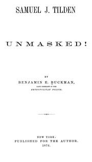 Cover of: Samuel J. Tilden Unmasked!