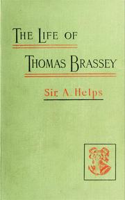 Cover of: Life and labours of Thomas Brassey, 1805-1870 by Sir Arthur Helps