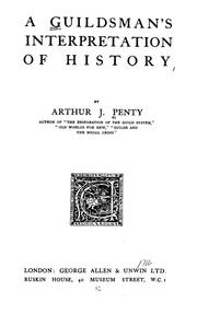 A guildsman's interpretation of history by Penty, Arthur J.