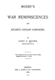 Cover of: Mosby's war reminiscences and Stuart's cavalry campaigns. by John Singleton Mosby