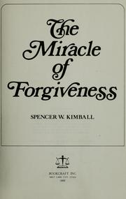 Cover of: The miracle of forgiveness by Spencer W. Kimball