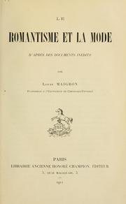 Cover of: Le romantisme et la mode: d'après des documents inédits