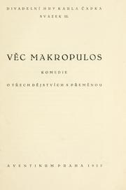 Cover of: Věc Makropulos: komedie o třech dějstvích s přeměnou