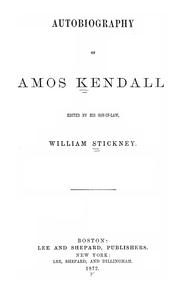 Cover of: Autobiography of Amos Kendall.