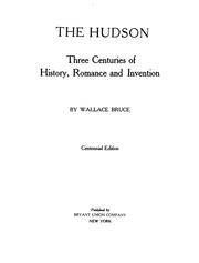 Cover of: The Hudson: Three Centuries of History, Romance and Invention