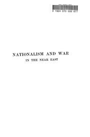 Cover of: Nationalism and war in the Near East by Sir George Young, bart.