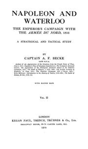 Cover of: Napoleon and Waterloo: the Emperor's campaign with the Armée du Nord, 1815;  a strategical and tactical study