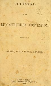 Cover of: Journal of the Reconstruction Convention: which met at Austin, Texas.