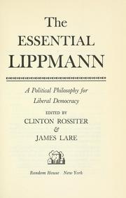Cover of: The essential Lippmann by Walter Lippmann