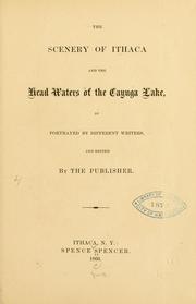 Cover of: scenery of Ithaca and the head waters of the Cayuga lake | Spence Spencer