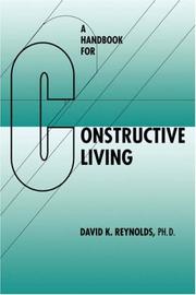 Cover of: Handbook for Constructive Living (Latitude 20 Book) by David K. Reynolds