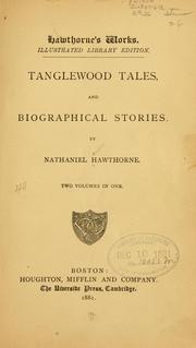 Cover of: Tanglewood tales, and Biographical stories. by Nathaniel Hawthorne