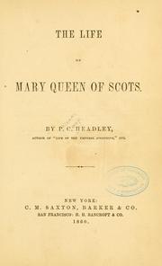 Cover of: The life of Mary queen of Scots.