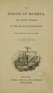 Cover of: The vision of Rubeta: an epic of the island of Manhattan. : With illustrations, done on Stone ...