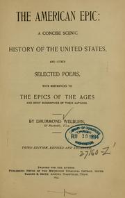 Cover of: The American epic: a concise scenic history of the United States, and other selected poems, with references to the epics of the ages, and brief biographies of their authors.
