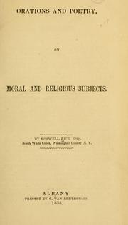 Orations and poetry, on moral and religious subjects by Roswell Rice