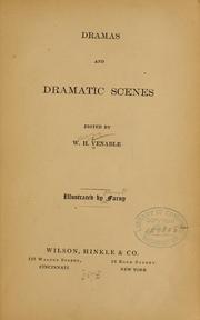 Cover of: Dramas and dramatic scenes