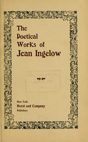 Cover of: The poetical works of Jean Ingelow. by Jean Ingelow, Jean Ingelow