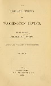 The life and letters of Washington Irving by Pierre Munroe Irving