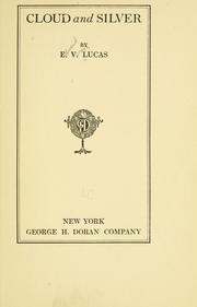 Cover of: Cloud and silver by E. V. Lucas, E. V. Lucas