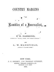 Country margins and rambles of a journalist by Samuel H. Hammond